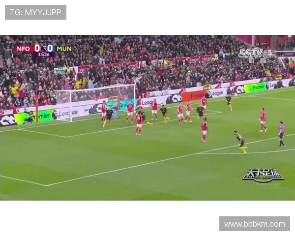 天下足球聚焦卡塞米罗关键破门助曼联客场与诺丁汉森林战平全场焦点